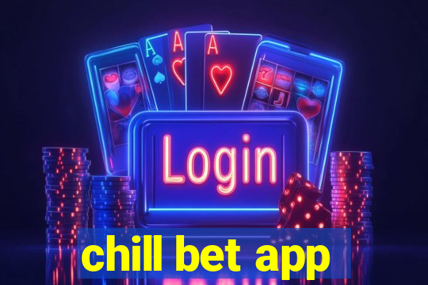 chill bet app